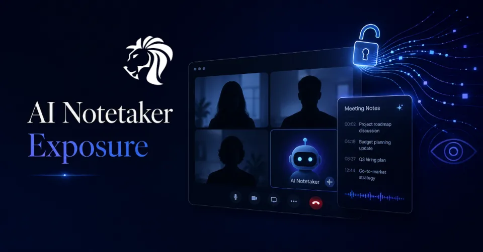 AI Notetaker Vulnerability Exposes Government and Corporate Video Calls