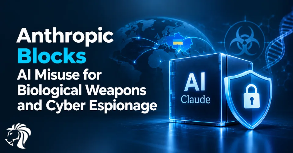 Anthropic Blocks Attempts to Misuse Claude for Biological Weapons and Russian Cyber Espionage