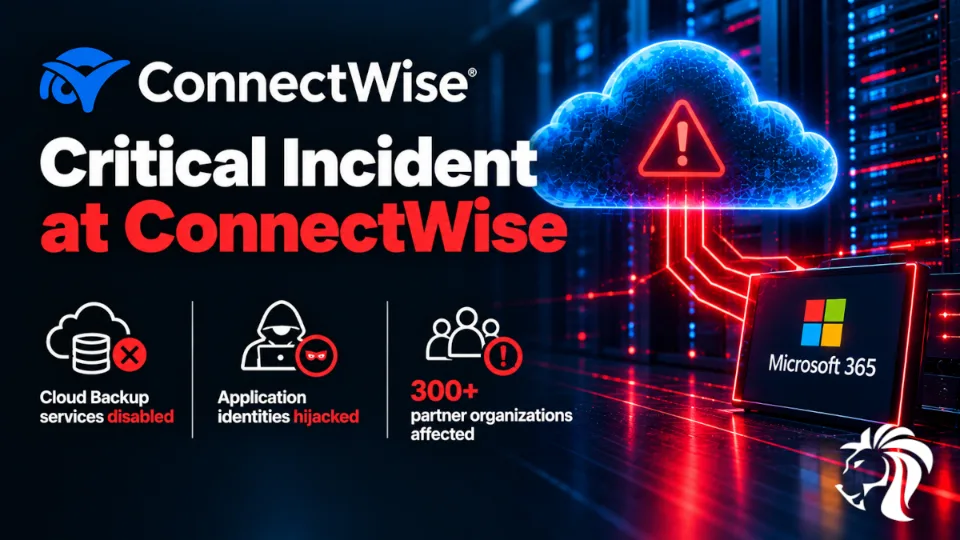 ConnectWise: When Your Backup App Becomes the Attacker — and MFA Doesn't Apply