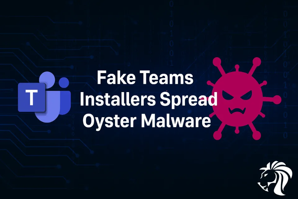 Oyster Malware Distributed Through Fake Microsoft Teams Installers