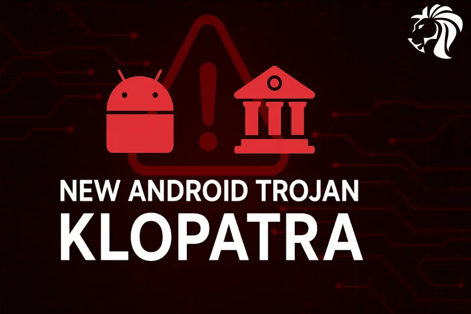 Klopatra: nowy trojan bankowy na Androida przejmuje smartfony za pomocą ukrytego VNC
