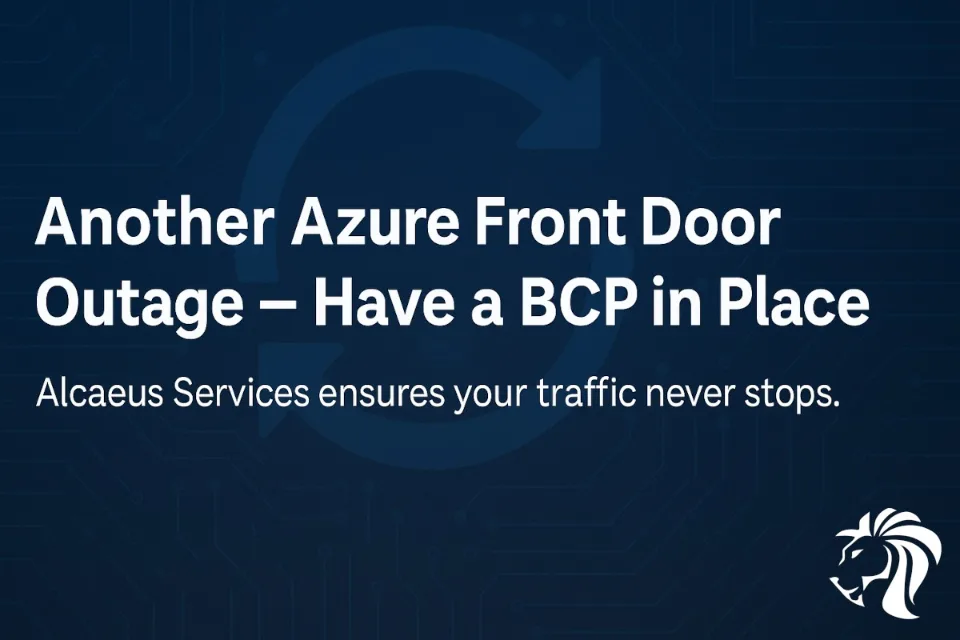 Another Azure Front Door Outage — Why You Need a Business Continuity Plan (BCP)